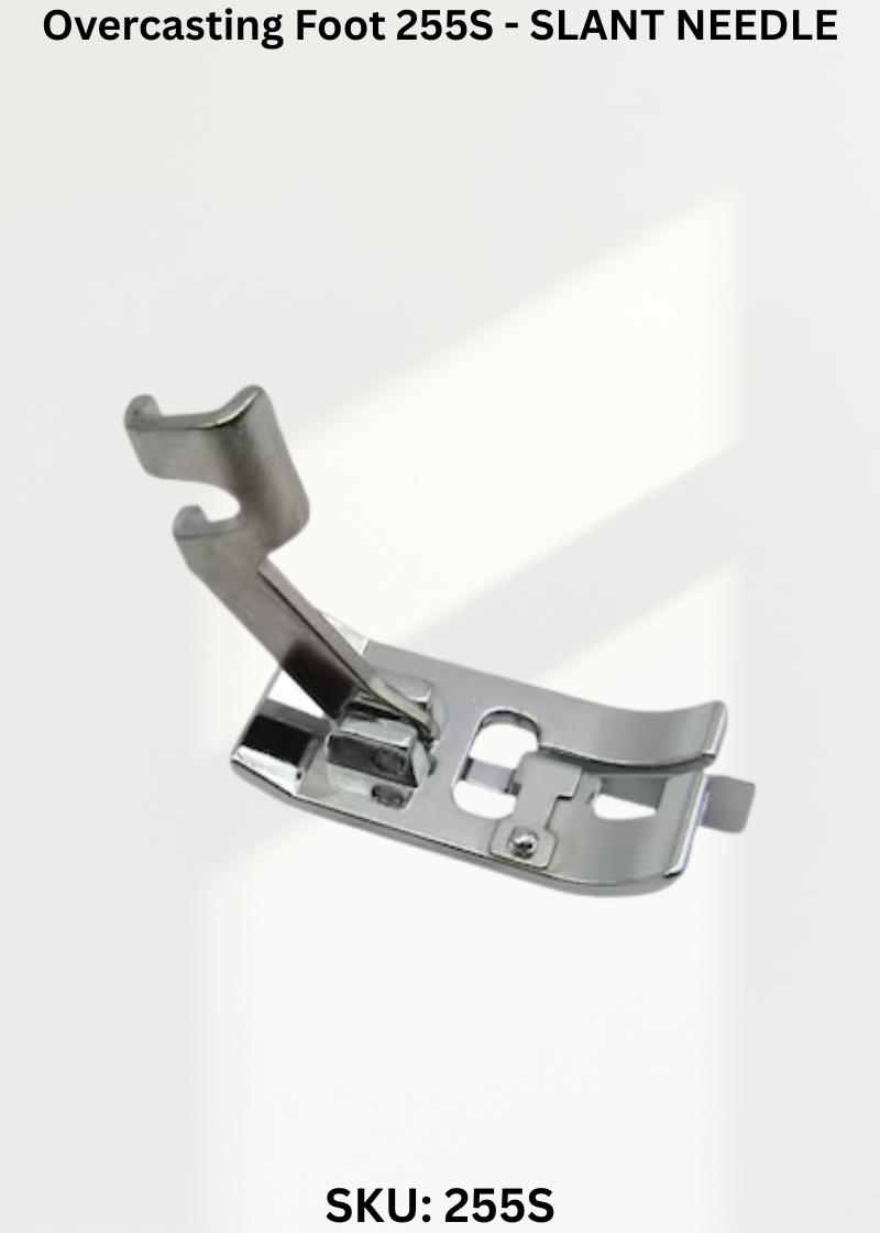 Overcasting Foot 255S - SLANT NEEDLE