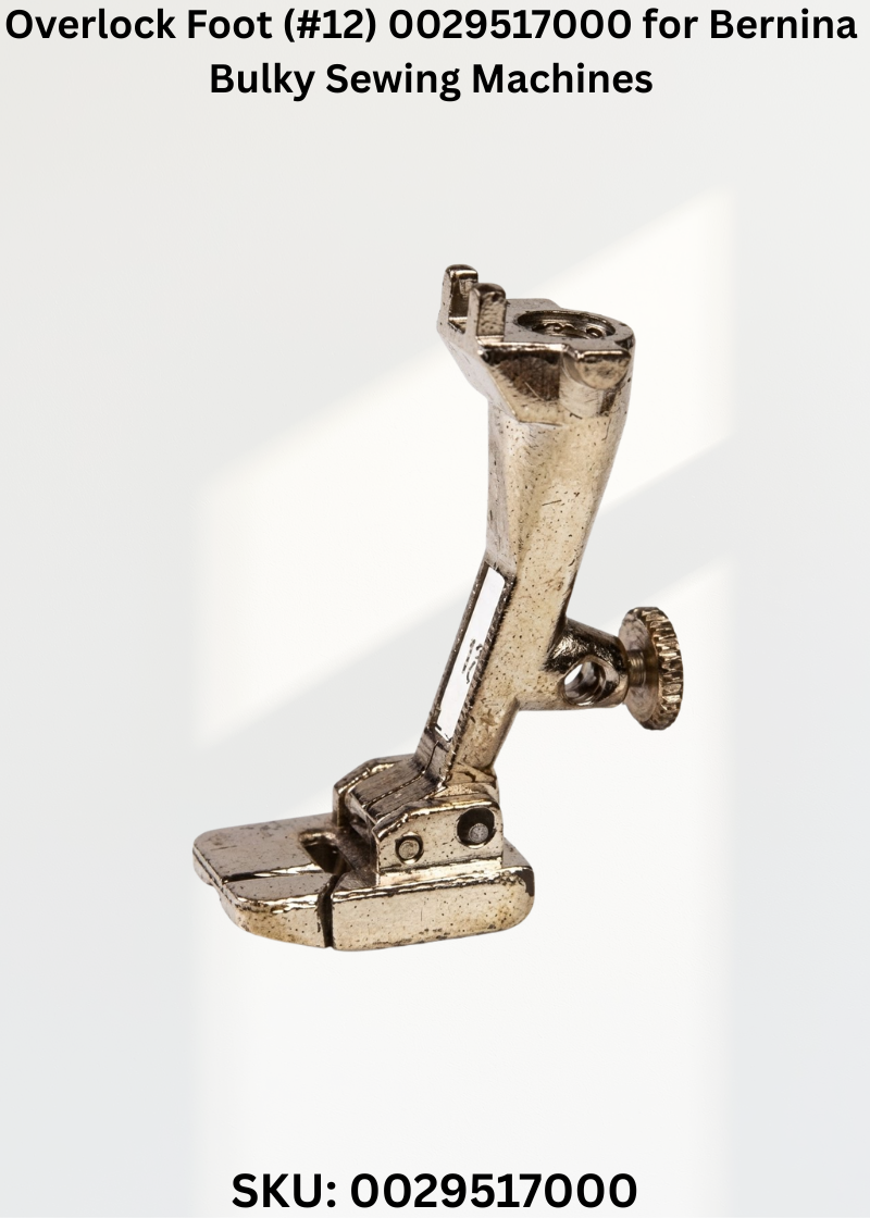 Overlock Foot (#12) 0029517000 for Bernina Bulky Sewing Machines