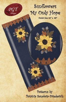 PGT Designs Sun Flowers My Only Hope Table Runner Pattern