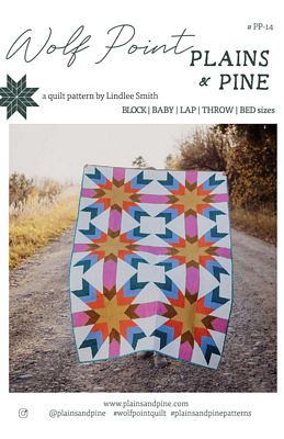 Plains and Pine Wolf Point Quilt Pattern