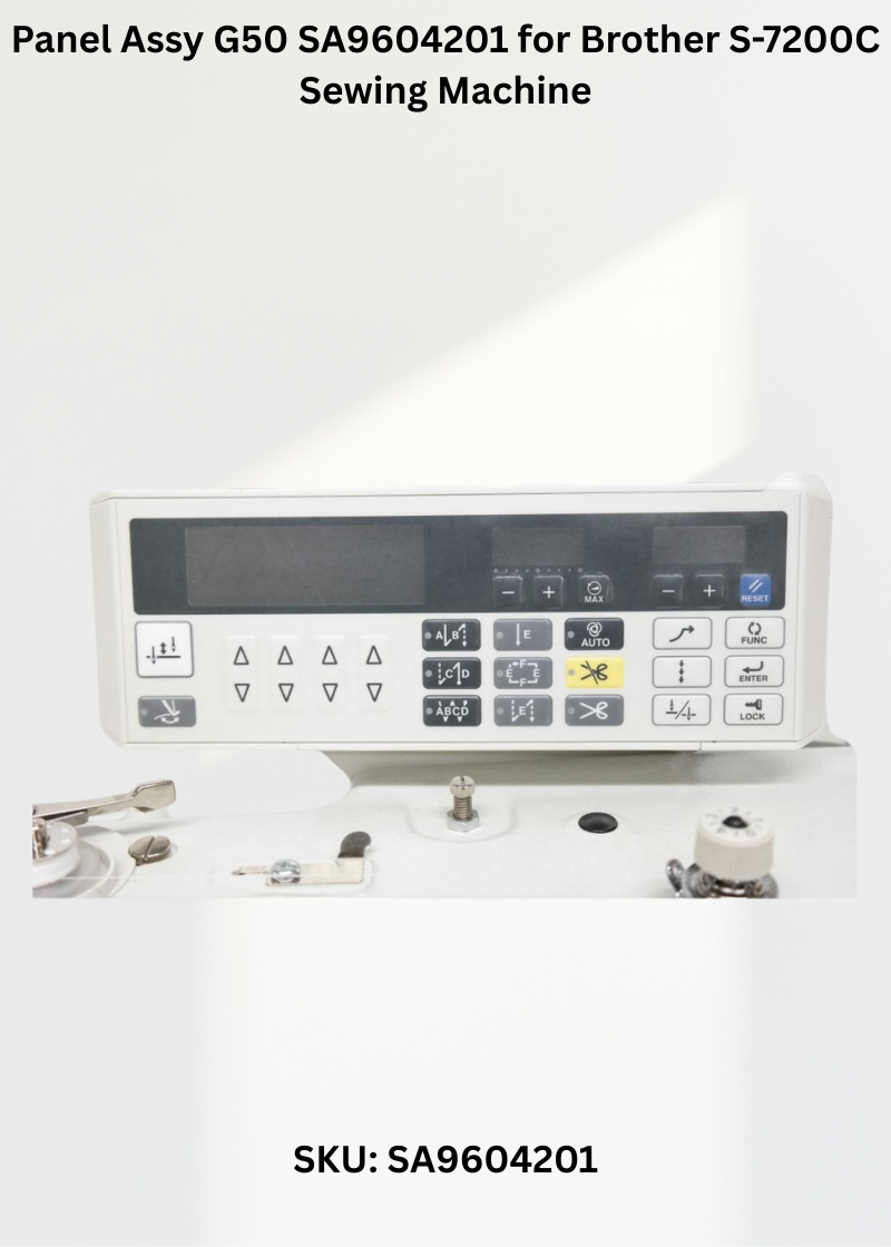 Panel Assy G50 SA9604201 for Brother S-7200C Sewing Machine
