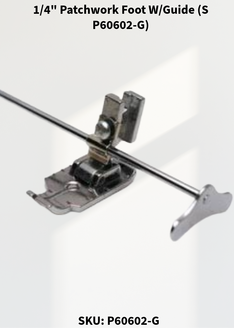 1/4" Patchwork Foot W/Guide (S P60602-G)