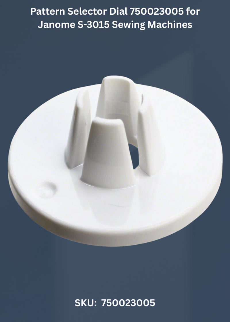 Pattern Selector Dial 750023005 for Janome S-3015 Sewing Machines