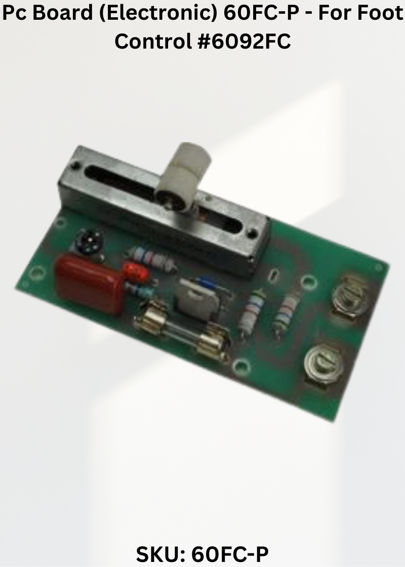Pc Board (Electronic) 60FC-P - For Foot Control #6092FC