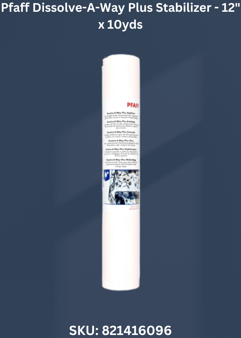 Pfaff Dissolve-A-Way Plus Stabilizer - 12" x 10yds