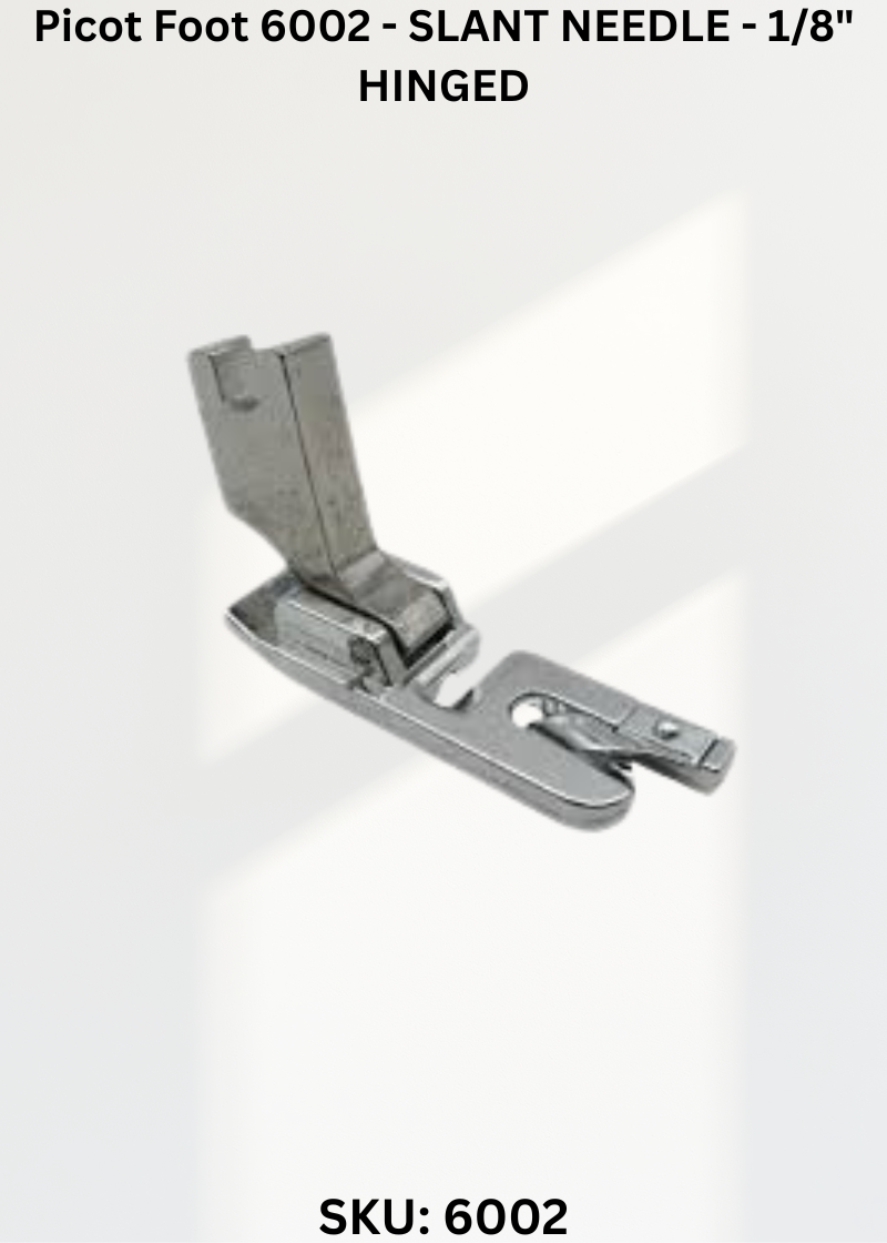 Picot Foot 6002 - SLANT NEEDLE - 1/8" HINGED,