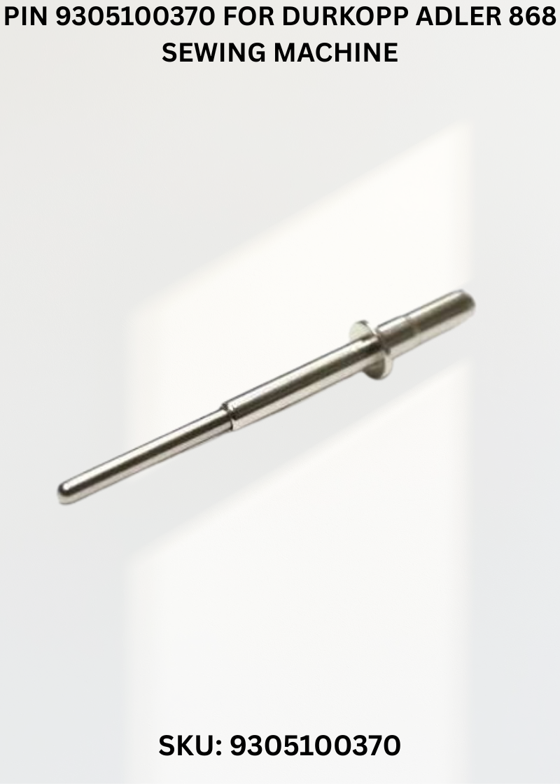 Pin 9305100370 for Durkopp Adler 868 Sewing Machine