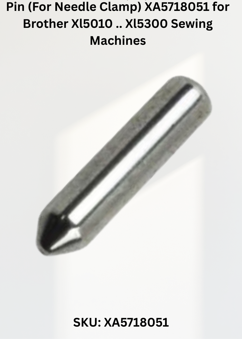 Pin (For Needle Clamp) XA5718051 for Brother Xl5010 .. Xl5300 Sewing Machines