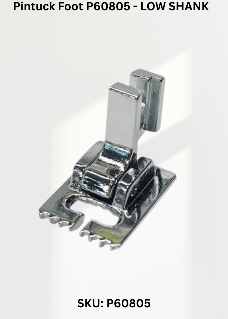 Pintuck Foot-LOW SHANK