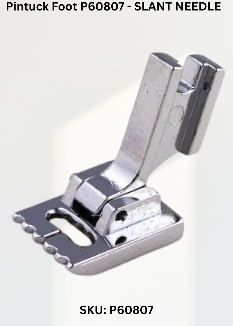 Pintuck Foot-SLANT NEEDLE