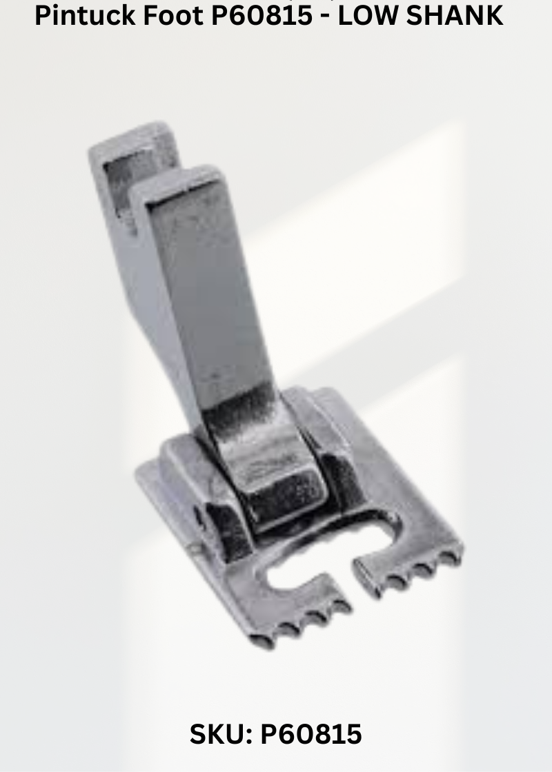 Pintuck Foot-LOW SHANK