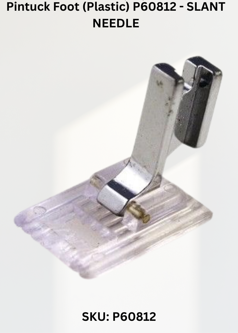 Pintuck Foot-SLANT NEEDLE