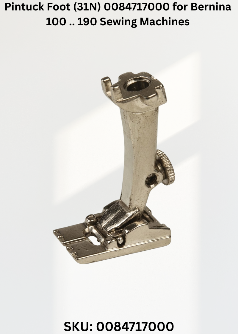 Pintuck Foot (31N) 0084717000 for Bernina 100 .. 190 Sewing Machines