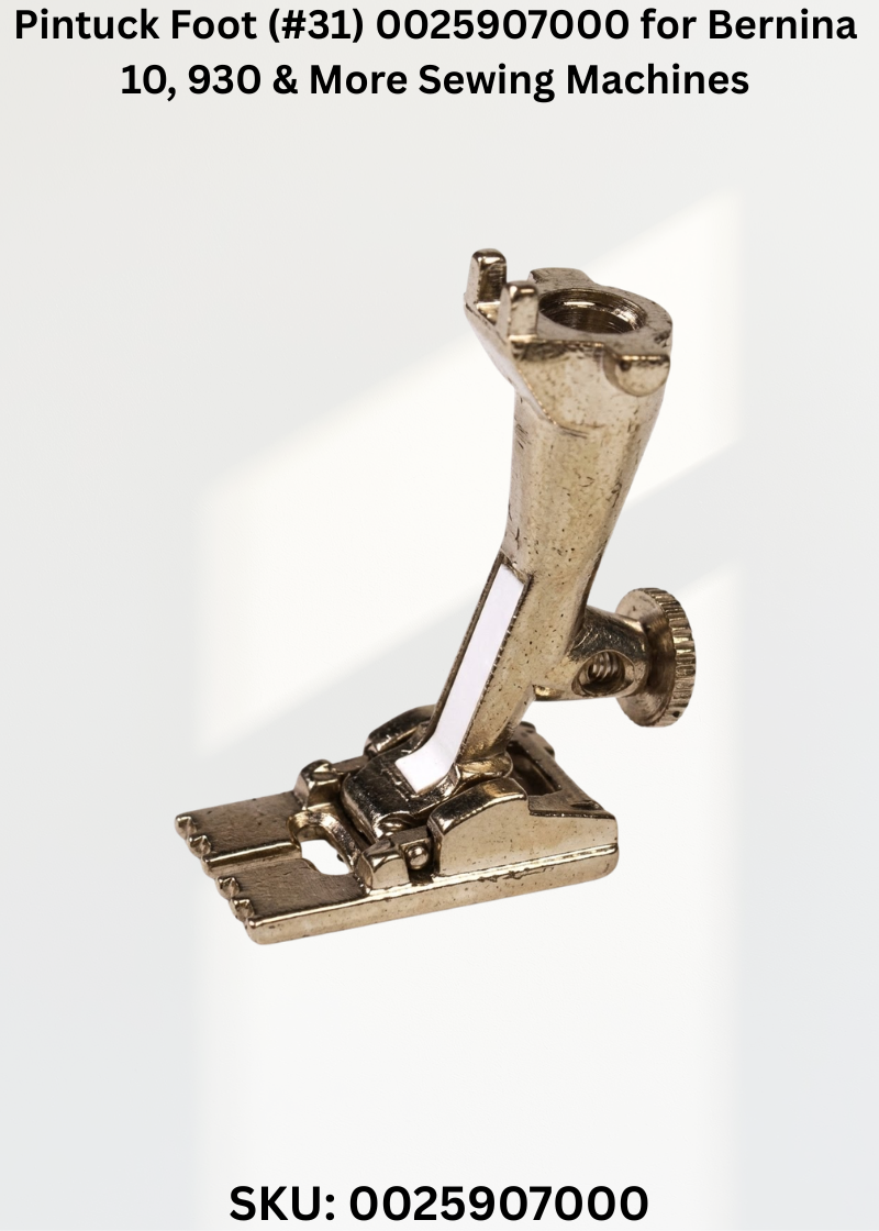 Pintuck Foot (#31) 0025907000 for Bernina 10, 930 & More Sewing Machines