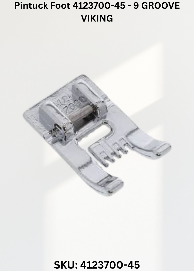 Pintuck Foot 4123700-45 - 9 GROOVE VIKING