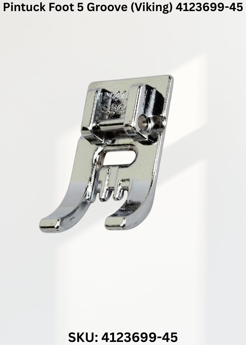 Pintuck Foot 5 Groove (Viking) 4123699-45