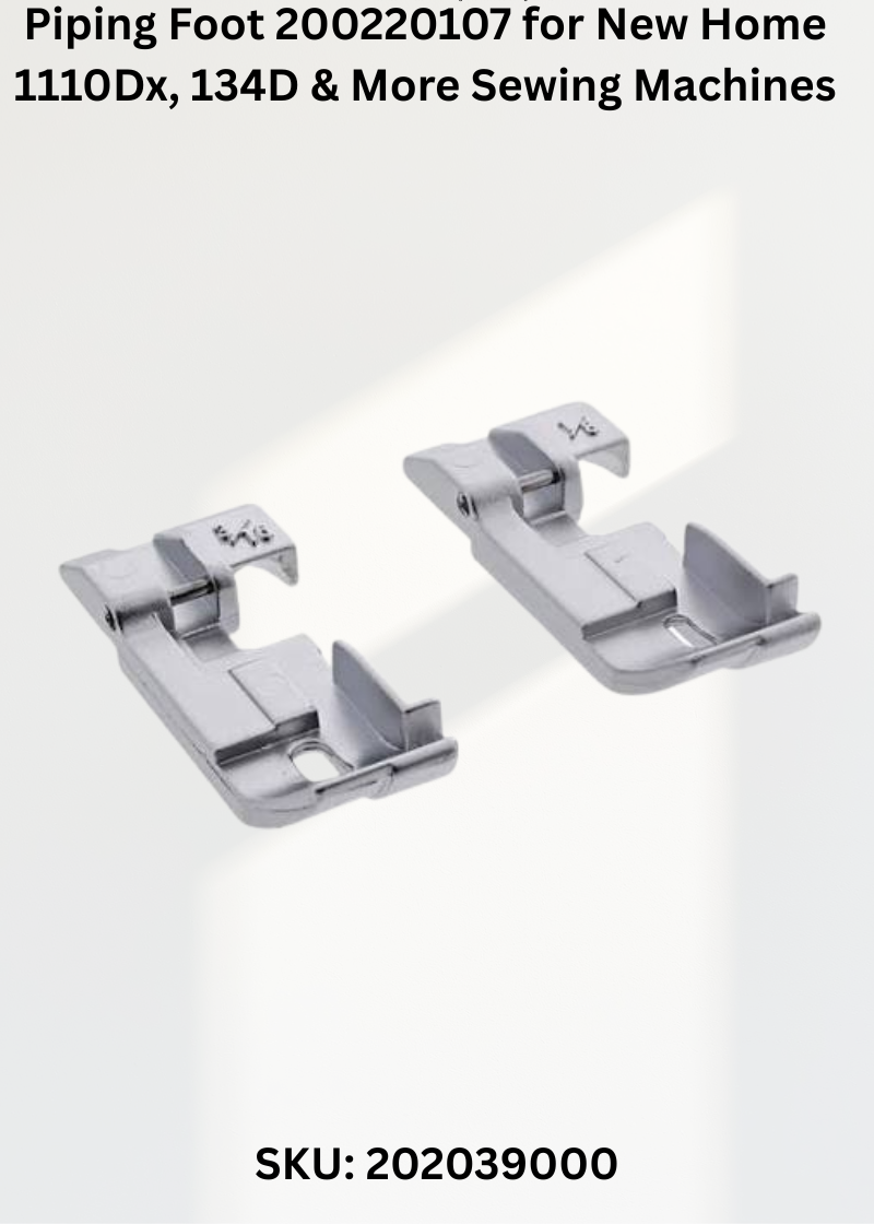 Piping Foot (3Mm & 5 Mm) 202039000 for New Home 1110Dx, 134D & More Sewing Machines