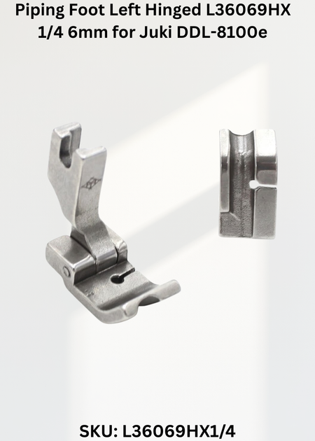 Piping Foot Left Hinged L36069HX 1/4 6mm for Juki DDL-8100e Sewing Machine