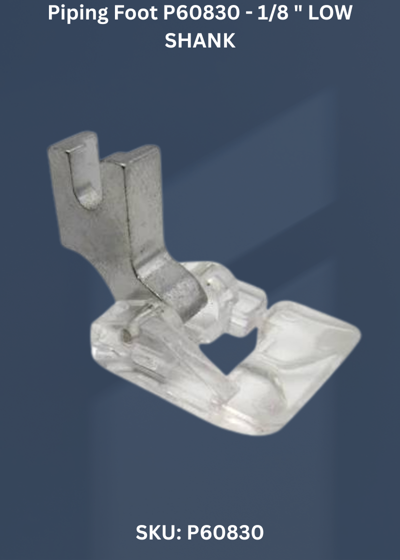 Piping Foot - " LOW SHANK