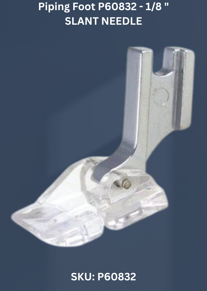 Piping Foot - " SLANT NEEDLE