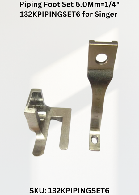 Piping Foot Set 6.0Mm=1/4" 132KPIPINGSET6 for Singer 132B, 132K and 133K Sewing Machines