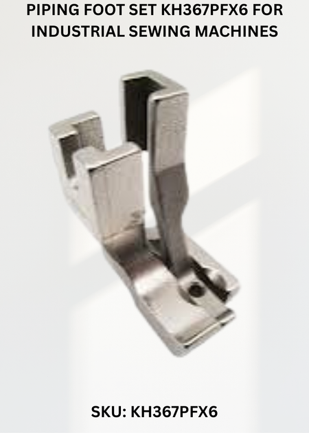 Piping Foot Set KH367PFX6 for Industrial Sewing Machines