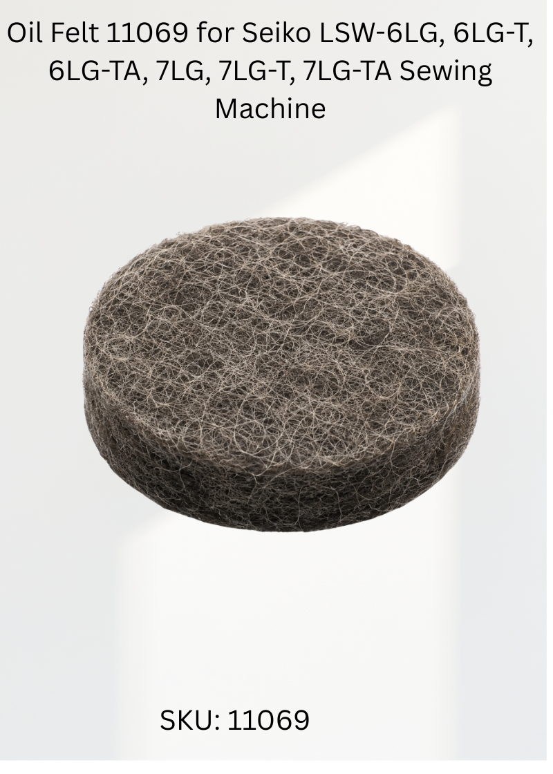 Oil Felt 11069 for Seiko LSW-6LG, 6LG-T, 6LG-TA, 7LG, 7LG-T, 7LG-TA Sewing Machine
