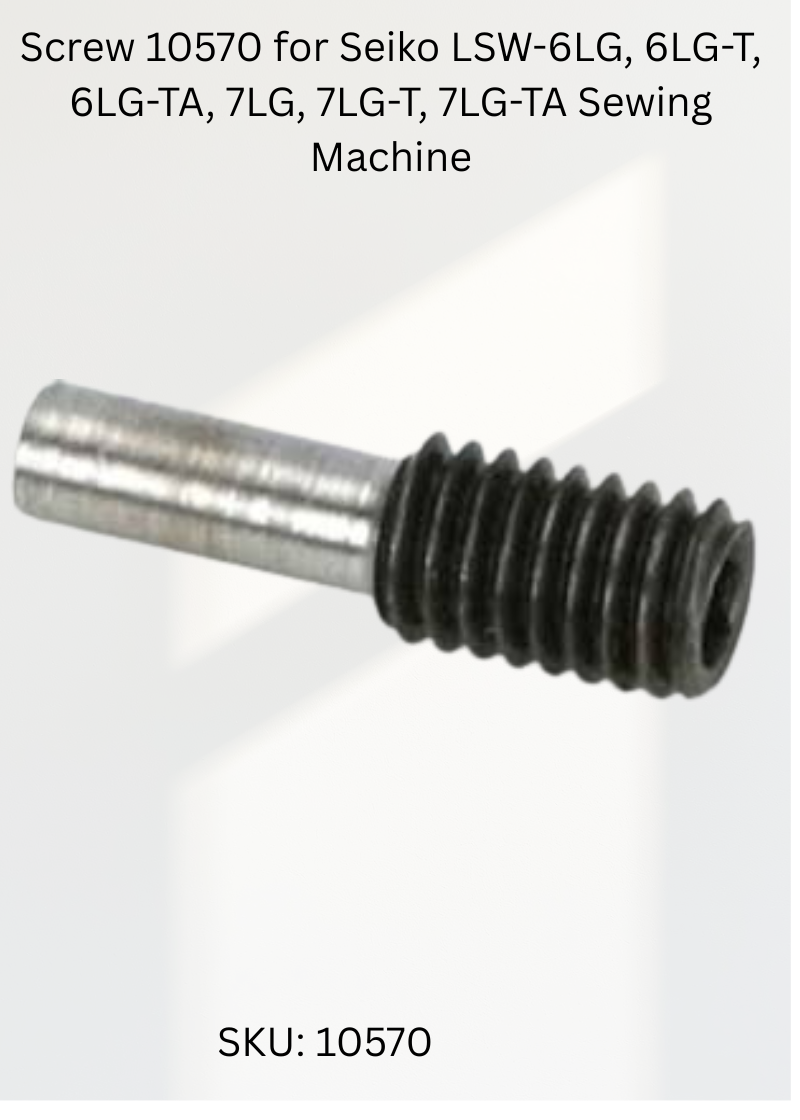Screw 10570 for Seiko LSW-6LG, 6LG-T, 6LG-TA, 7LG, 7LG-T, 7LG-TA Sewing Machine