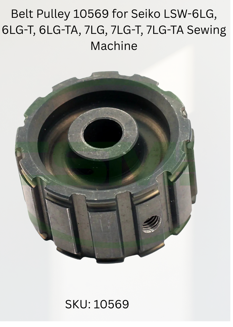 Belt Pulley 10569 for Seiko LSW-6LG, 6LG-T, 6LG-TA, 7LG, 7LG-T, 7LG-TA Sewing Machine