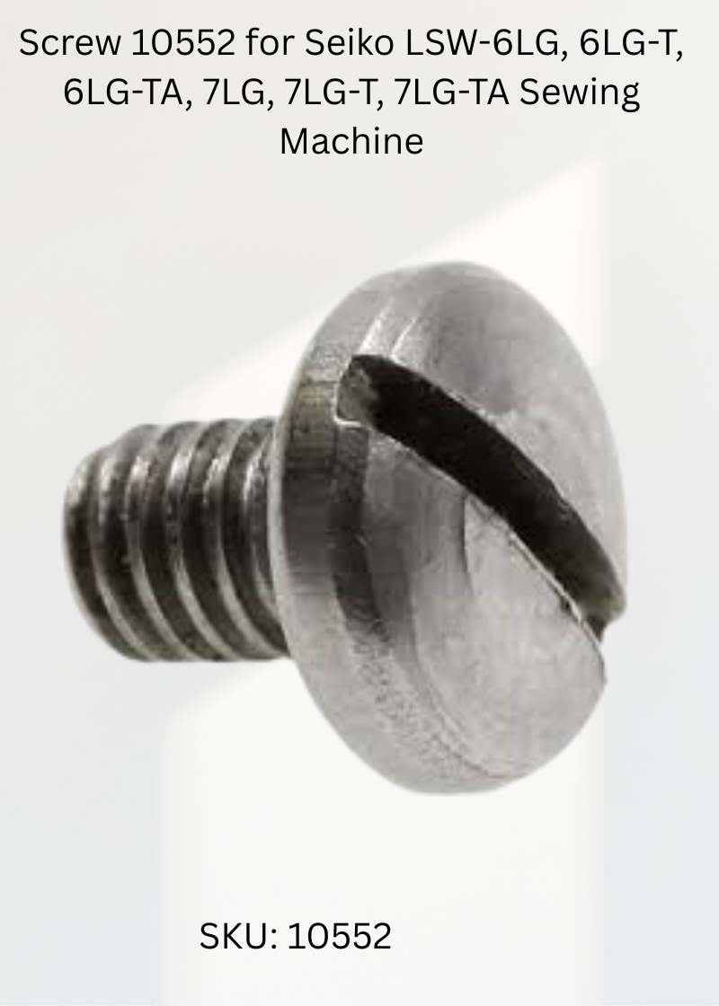 Screw 10552 for Seiko LSW-6LG, 6LG-T, 6LG-TA, 7LG, 7LG-T, 7LG-TA Sewing Machine