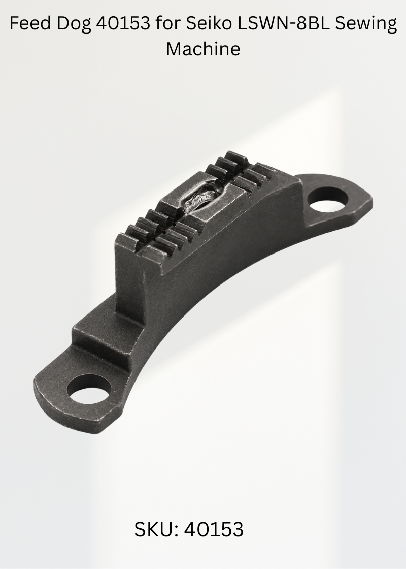 Feed Dog 40153 for Seiko LSWN-8BL Sewing Machine