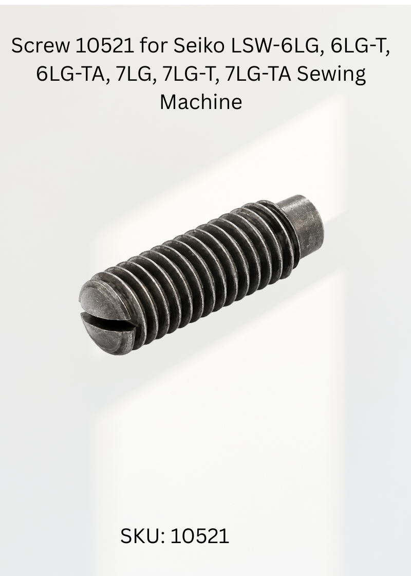 Screw 10521 for Seiko LSW-6LG, 6LG-T, 6LG-TA, 7LG, 7LG-T, 7LG-TA Sewing Machine