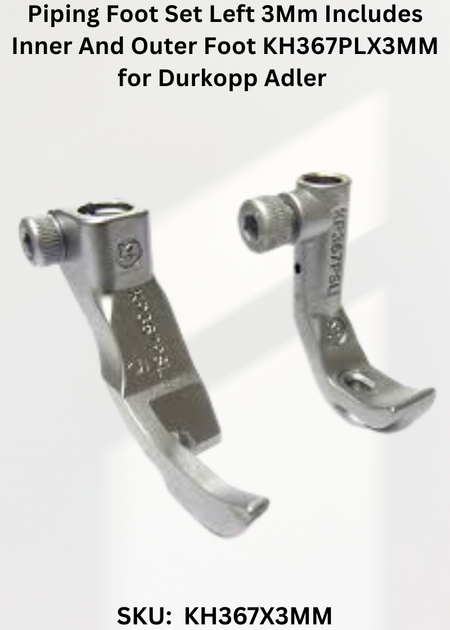 Piping Foot Set Left 3Mm Includes Inner And Outer Foot KH367PLX3MM for Durkopp Adler 867 and Durkopp Adler 467 Sewing