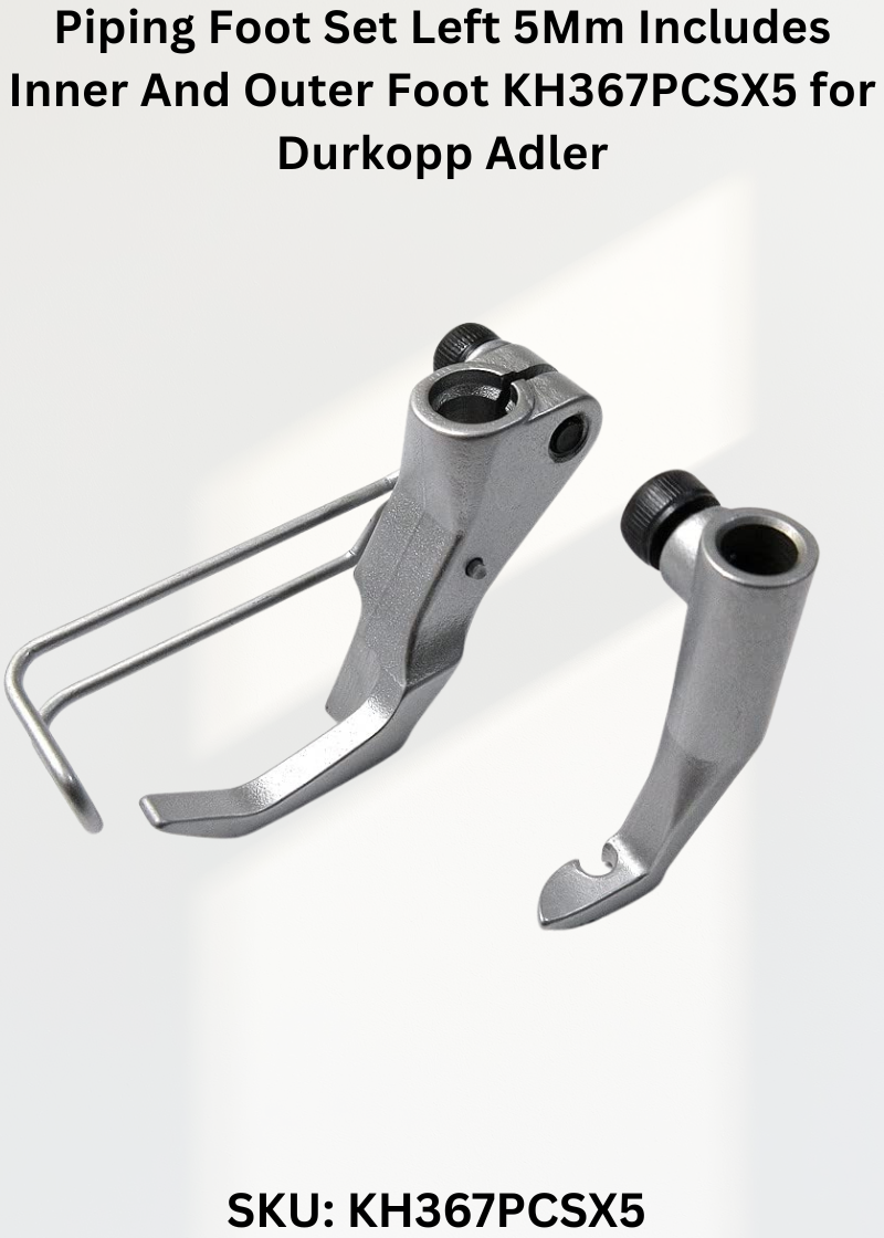 Piping Foot Set Left 5Mm Includes Inner And Outer Foot KH367PCSX5 for Durkopp Adler 367, 467, 767 Sewing Machines