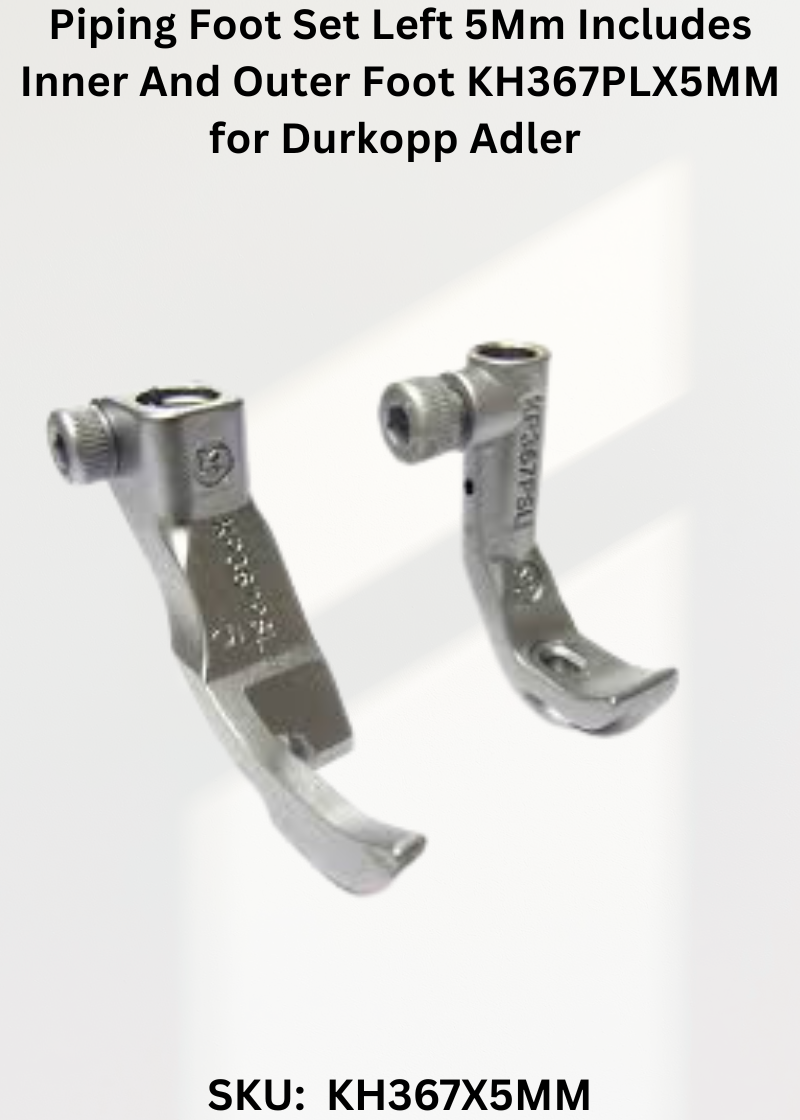 Piping Foot Set Left 5Mm Includes Inner And Outer Foot KH367PLX5MM for Durkopp Adler 867 and Durkopp Adler 467 Sewing