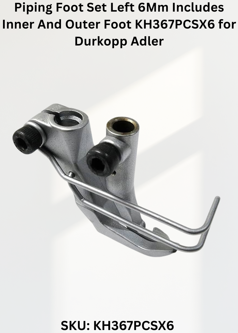 Piping Foot Set Left 6Mm Includes Inner And Outer Foot KH367PCSX6 for Durkopp Adler 367, 467, 767 Sewing Machines