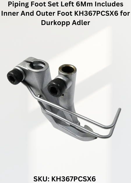Piping Foot Set Left 6Mm Includes Inner And Outer Foot KH367PCSX6 for Durkopp Adler 367, 467, 767 Sewing Machines