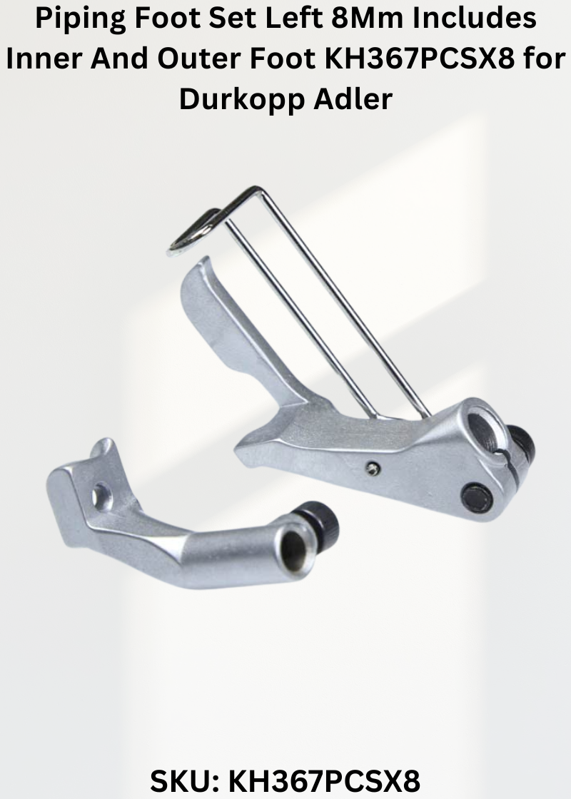 Piping Foot Set Left 8Mm Includes Inner And Outer Foot KH367PCSX8 for Durkopp Adler 367, 467, 767 Sewing Machines