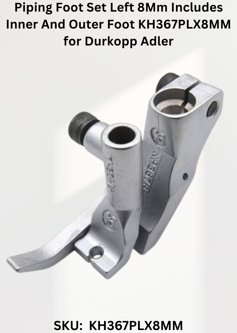 Piping Foot Set Left 8Mm Includes Inner And Outer Foot KH367PLX8MM for Durkopp Adler 867 and Durkopp Adler 467 Sewing Machines