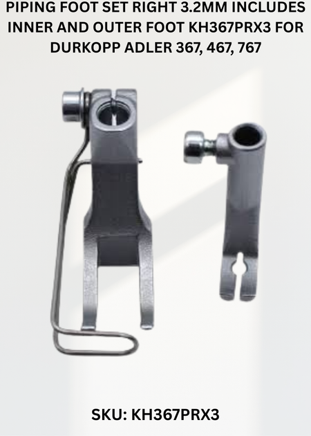 Piping Foot Set Right 3.2Mm Includes Inner And Outer Foot KH367PRX3 for Durkopp Adler 367, 467, 767 Sewing Machines