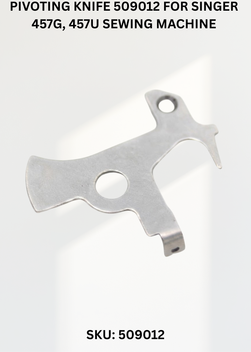 Pivoting Knife 509012 for Singer 457G, 457U Sewing Machine