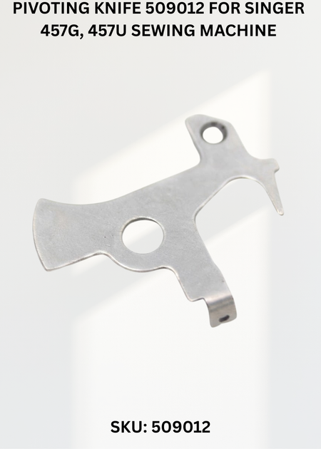 Pivoting Knife 509012 for Singer 457G, 457U Sewing Machine
