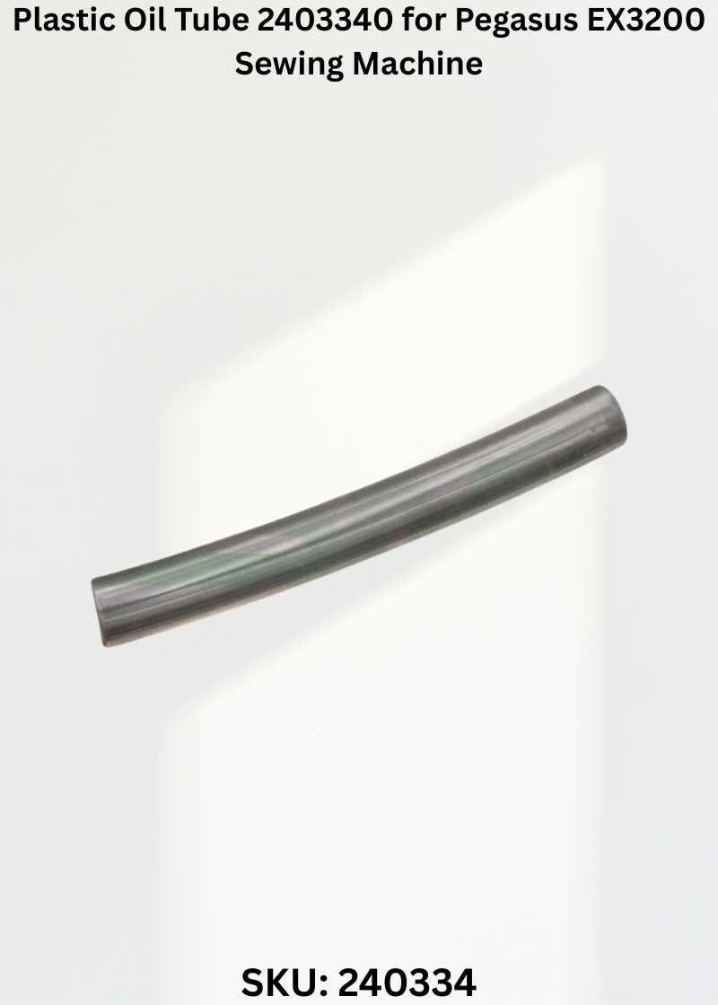 Plastic Oil Tube 2403340 for Pegasus EX3200 Sewing Machine