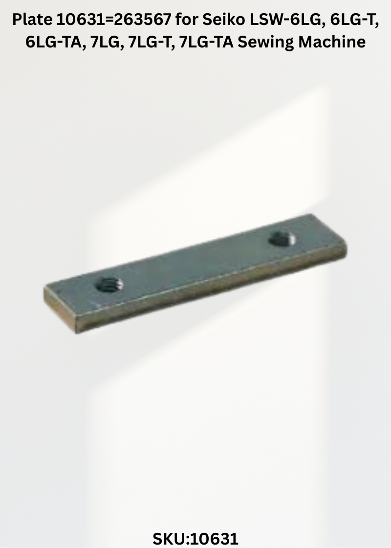Plate 10631=263567 for Seiko LSW-6LG, 6LG-T, 6LG-TA, 7LG, 7LG-T, 7LG-TA Sewing Machine