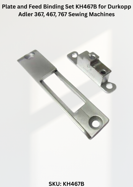 Plate and Feed Binding Set KH467B for Durkopp Adler 367, 467, 767 Sewing Machines