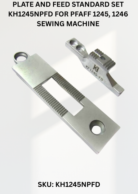 Plate and Feed Standard Set KH1245NPFD for Pfaff 1245, 1246 Sewing Machine