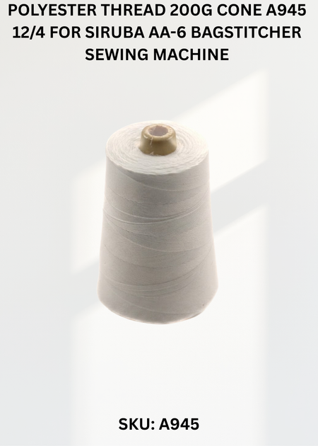 Polyester Thread 200g Cone A945 12/4 for Siruba AA-6 Bagstitcher Sewing Machine