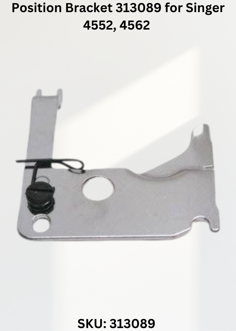 Position Bracket 313089 for Singer 4552, 4562 & More Sewing Machines