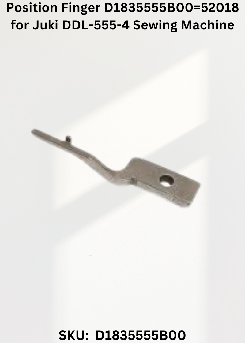 Position Finger D1835555B00=52018 for Juki DDL-555-4 Sewing Machine