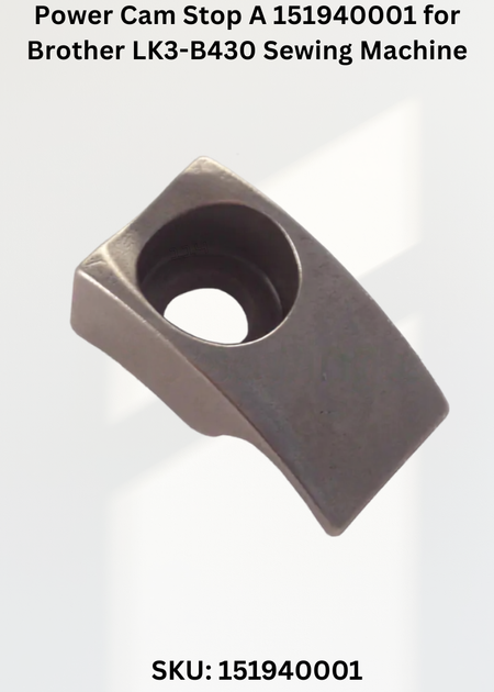 Power Cam Stop A 151940001 for Brother LK3-B430 Sewing Machine